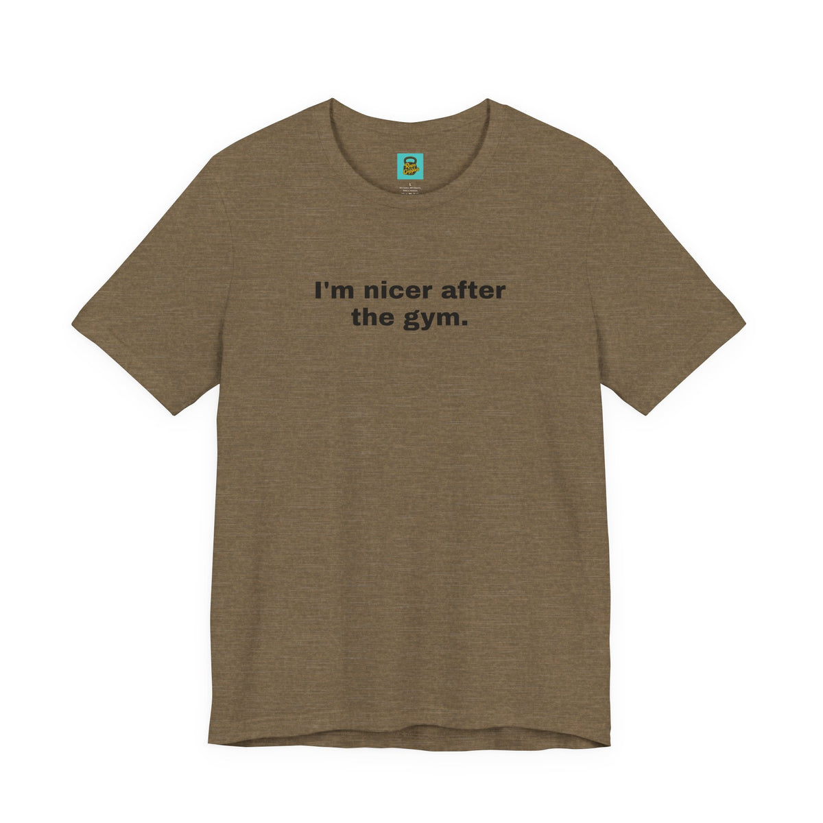 I'm Nicer After the Gym T‑Shirt