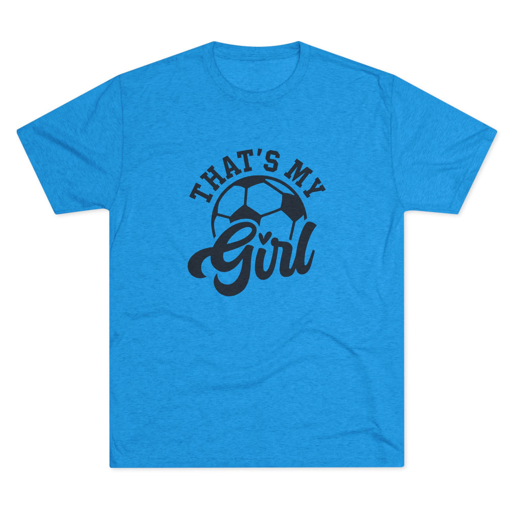 VISTA Fury 'That’s My Girl' Soccer Super Soft Tee