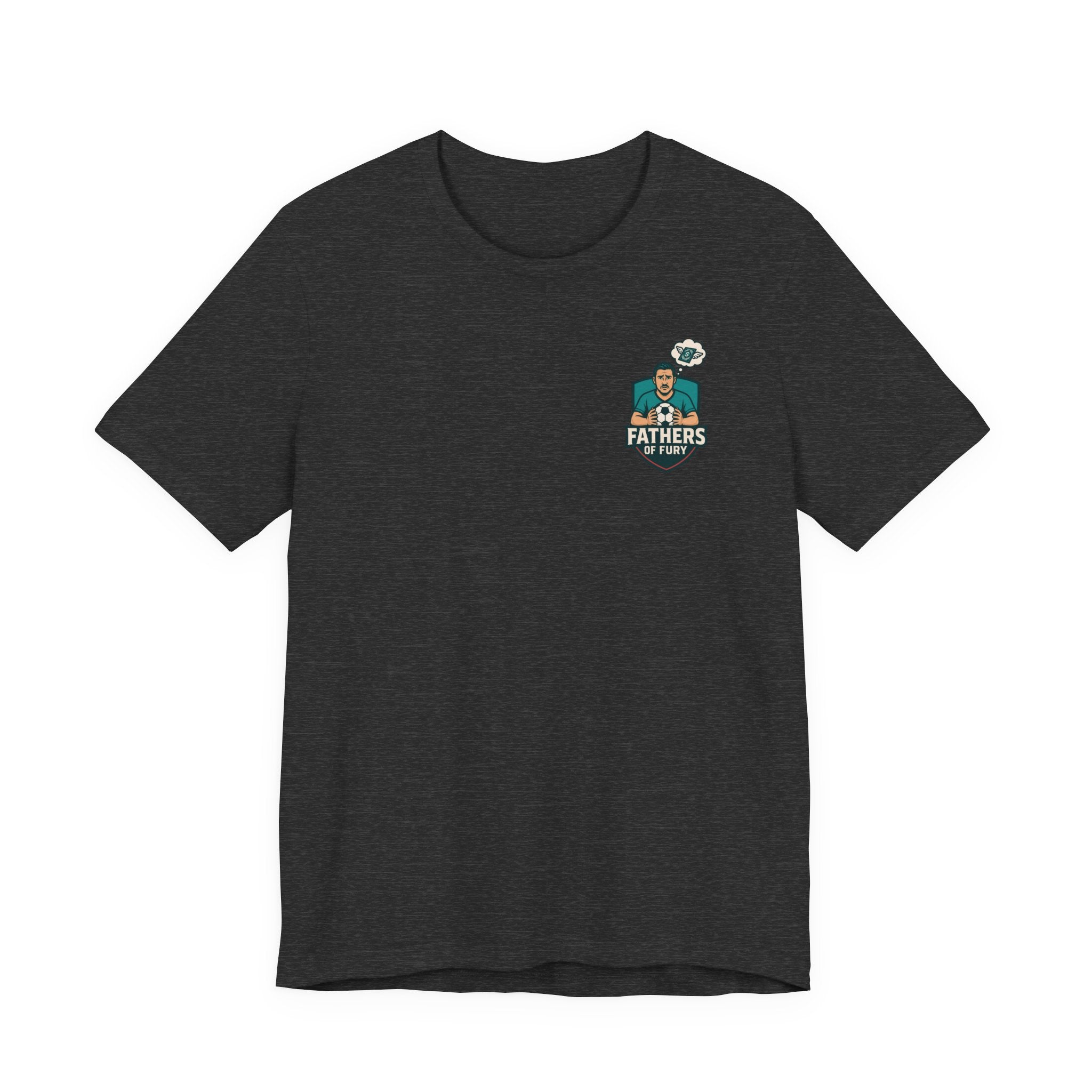 Fathers of Fury Soccer Tee — Dad Fan Shirt