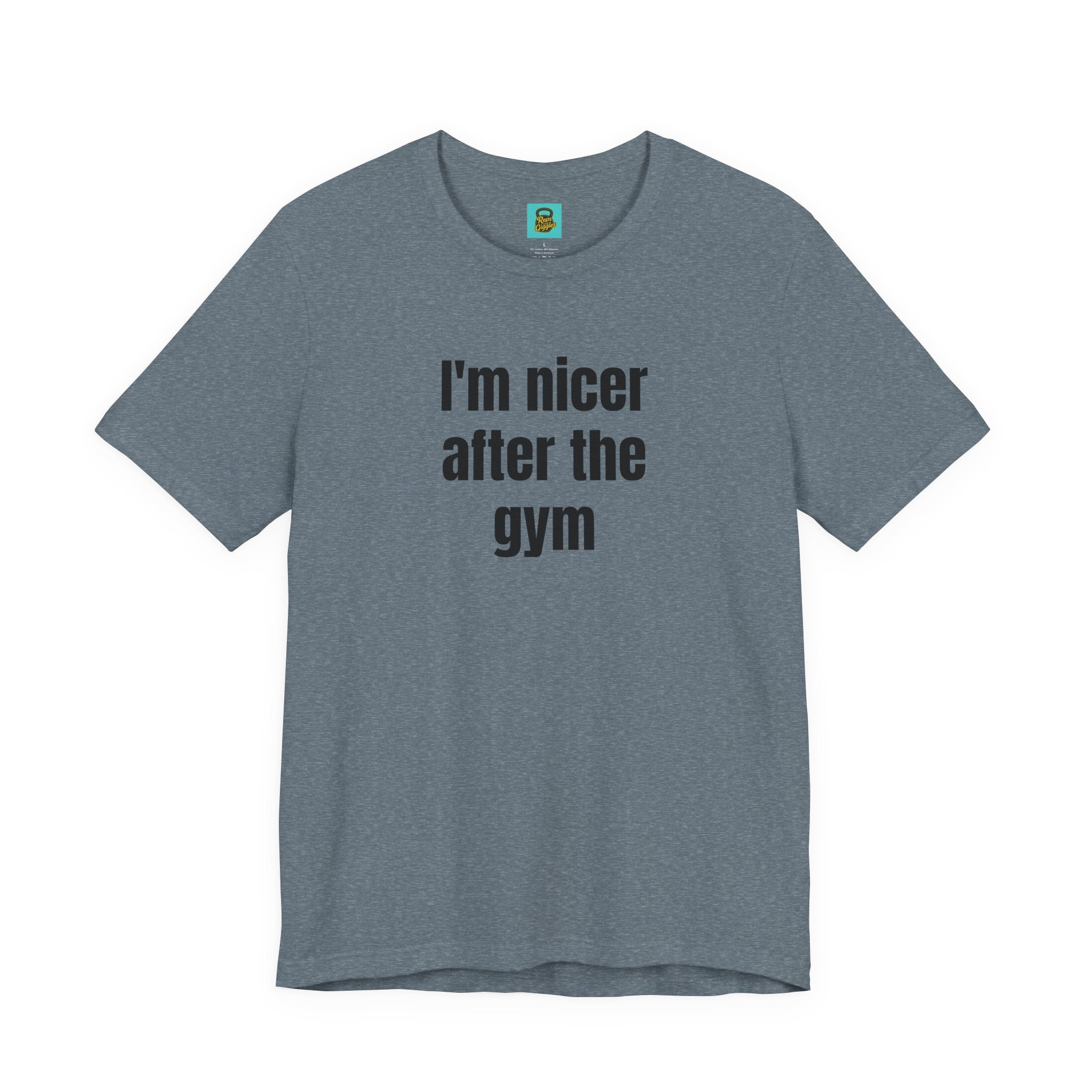 I'm Nicer After the Gym T‑Shirt