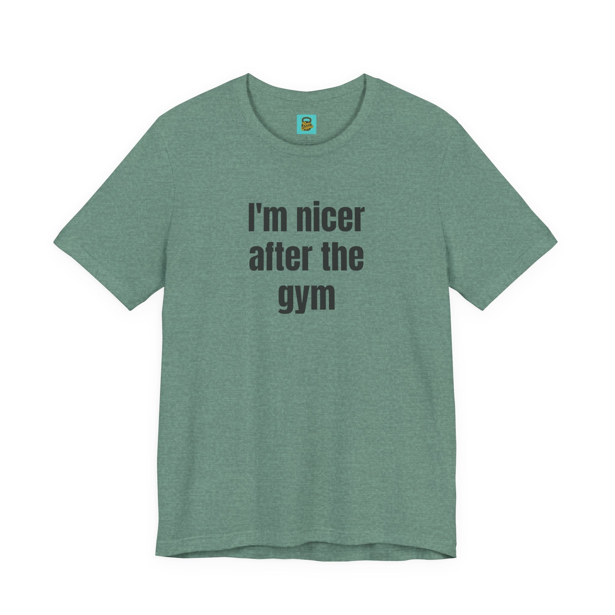 I'm Nicer After the Gym T‑Shirt